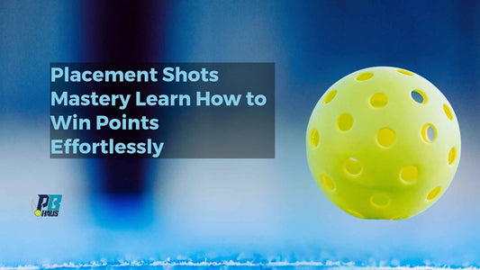 Placement Shots Mastery Learn How to Win Points Effortlessly