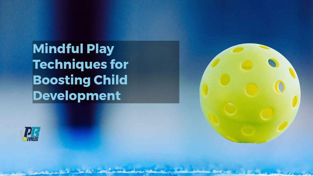Mindful Play Techniques for Boosting Child Development