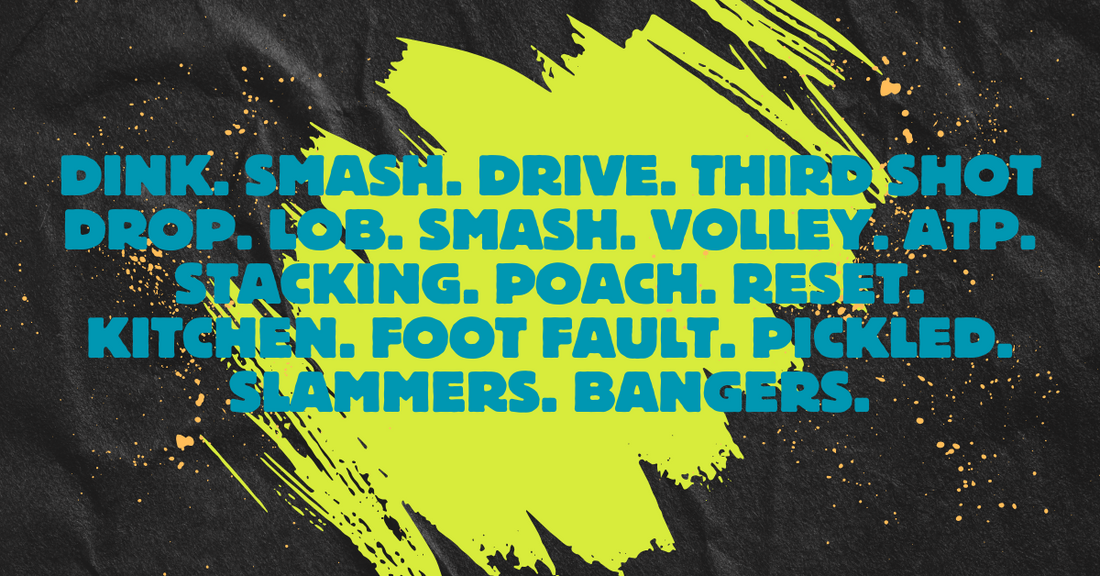 Graphic of common pickleball terms like dink, smash, poach, and kitchen in bold blue text on a black and yellow background.