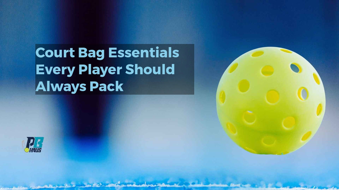 Court Bag Essentials Every Player Should Always Pack